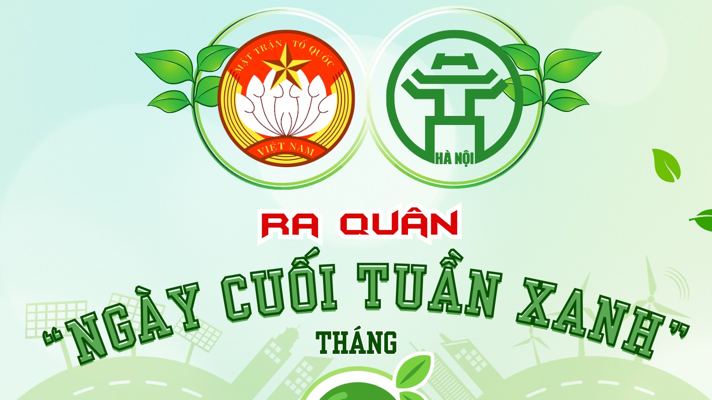 Hà Nội đồng loạt ra quân “Ngày cuối tuần xanh” tháng 8: Hoạt động ý chào mừng Quốc khánh 2/9