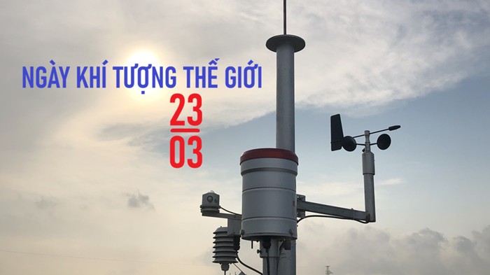 Ngày Khí tượng thế giới 23/3: ‘Quan trắc hôm nay, Bảo vệ ngày mai’