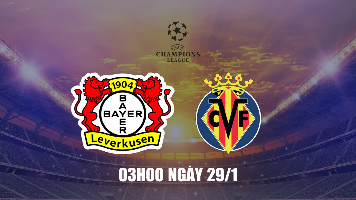 Nhận định Leverkusen vs Villarreal: Chủ nhà phải thắng