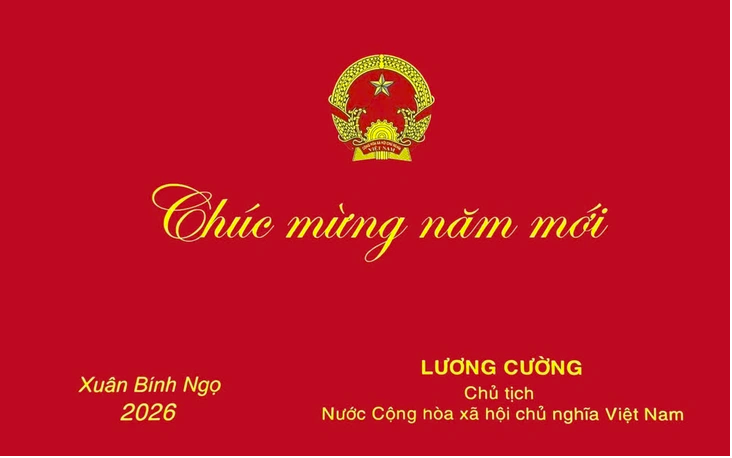 Thư chúc Tết năm Bính Ngọ 2026 của Chủ tịch nước Lương Cường