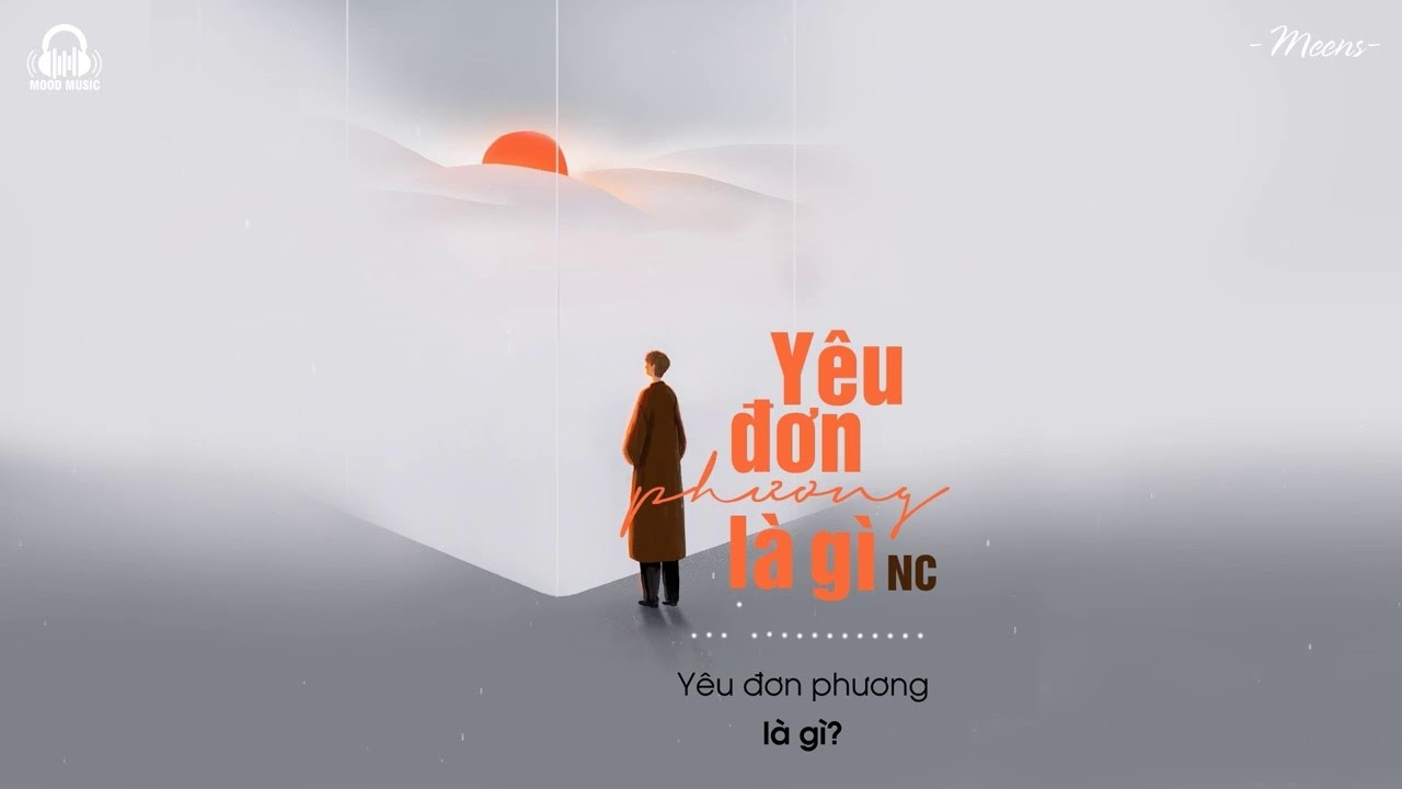 Lời bài hát "Yêu đương phương là gì " chính xác nhất