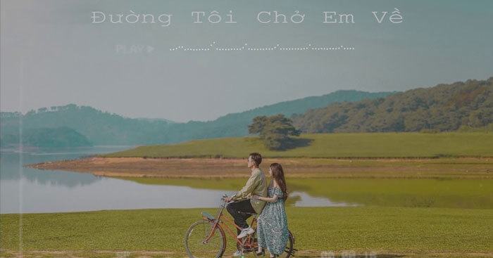 Lời bài hát "Đường tôi chở em về" chính xác nhất Lời bài hát "Đường tôi chở em về" chính xác nhất