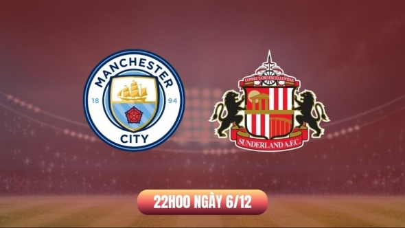 Nhận định Man City vs Sunderland: Etihad chờ ngày Man xanh bứt tốc