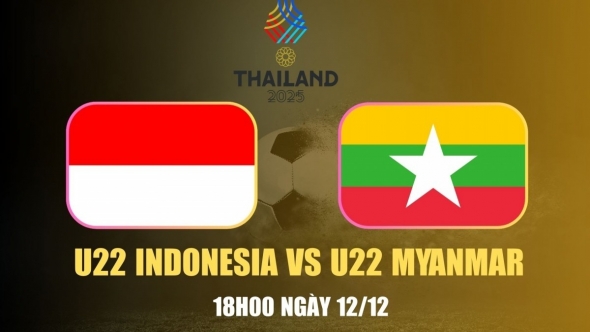 Nhận định U22 Indonesia vs U22 Myanmar: Quyết chiến vì hy vọng cuối
