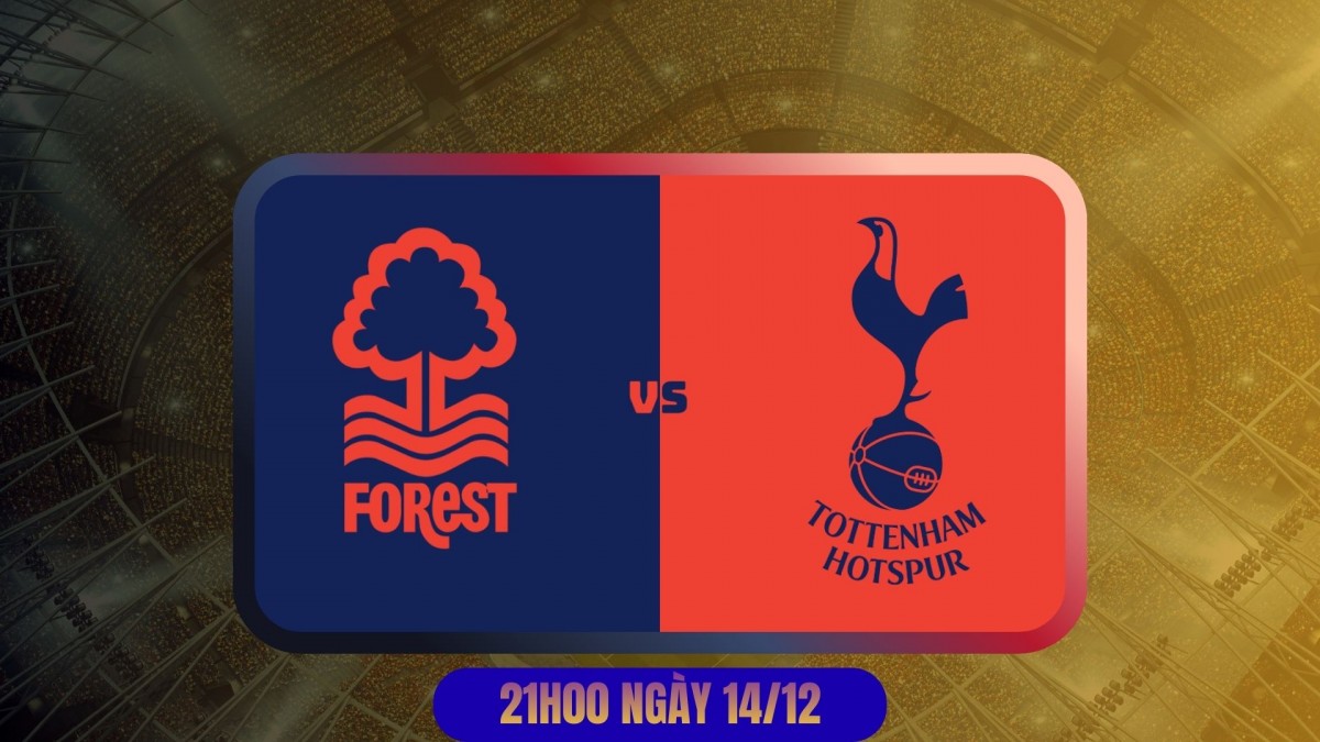 Nhận định trận Nottingham Forest vs Tottenham: Trận đấu cân não tại City Ground Nhận định trận Nottingham Forest vs Tottenham: Trận đấu cân não tại City Ground