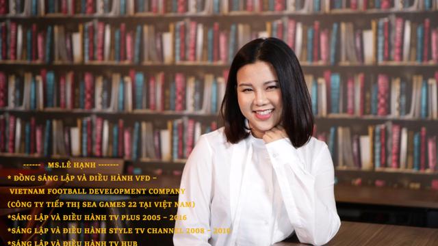 Doanh nhân Lê Hạnh: Người đứng sau thành công của Shark Tank Việt Nam Doanh nhân Lê Hạnh: Người đứng sau thành công của Shark Tank Việt Nam