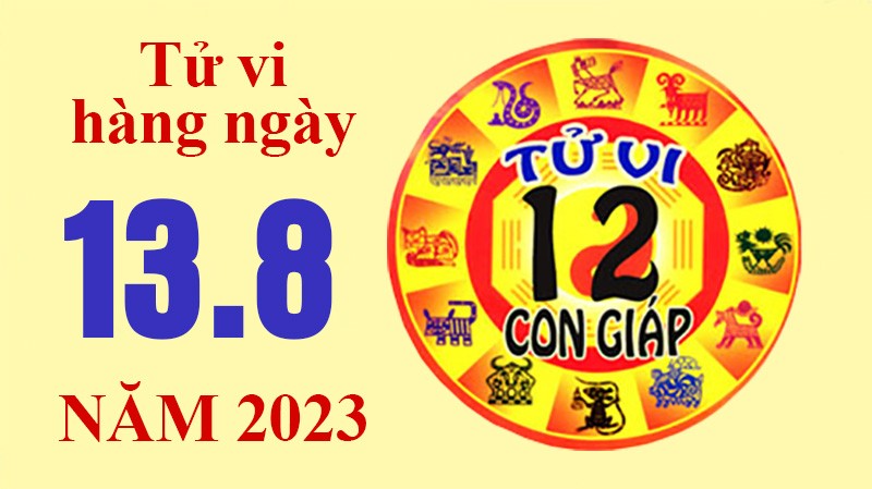 Tử vi hôm nay, xem tử vi 12 con giáp hôm nay ngày 13/8/2023: