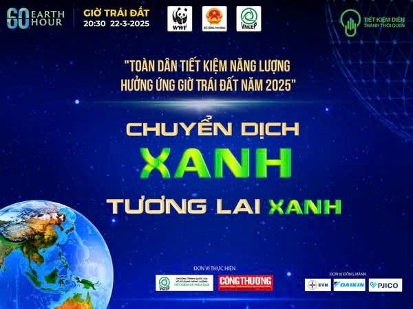 Bộ Công Thương phát động toàn dân tiết kiệm năng lượng hưởng ứng Giờ Trái đất năm 2025 Bộ Công Thương phát động toàn dân tiết kiệm năng lượng hưởng ứng Giờ Trái đất năm 2025
