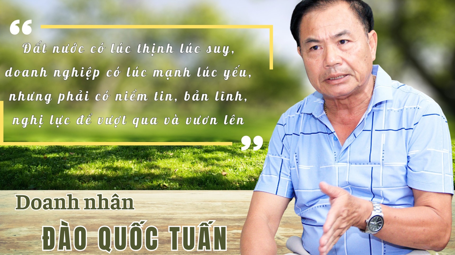 Doanh nhân cựu chiến binh Đào Quốc Tuấn: Làm kinh tế giỏi, giàu lòng nhân ái