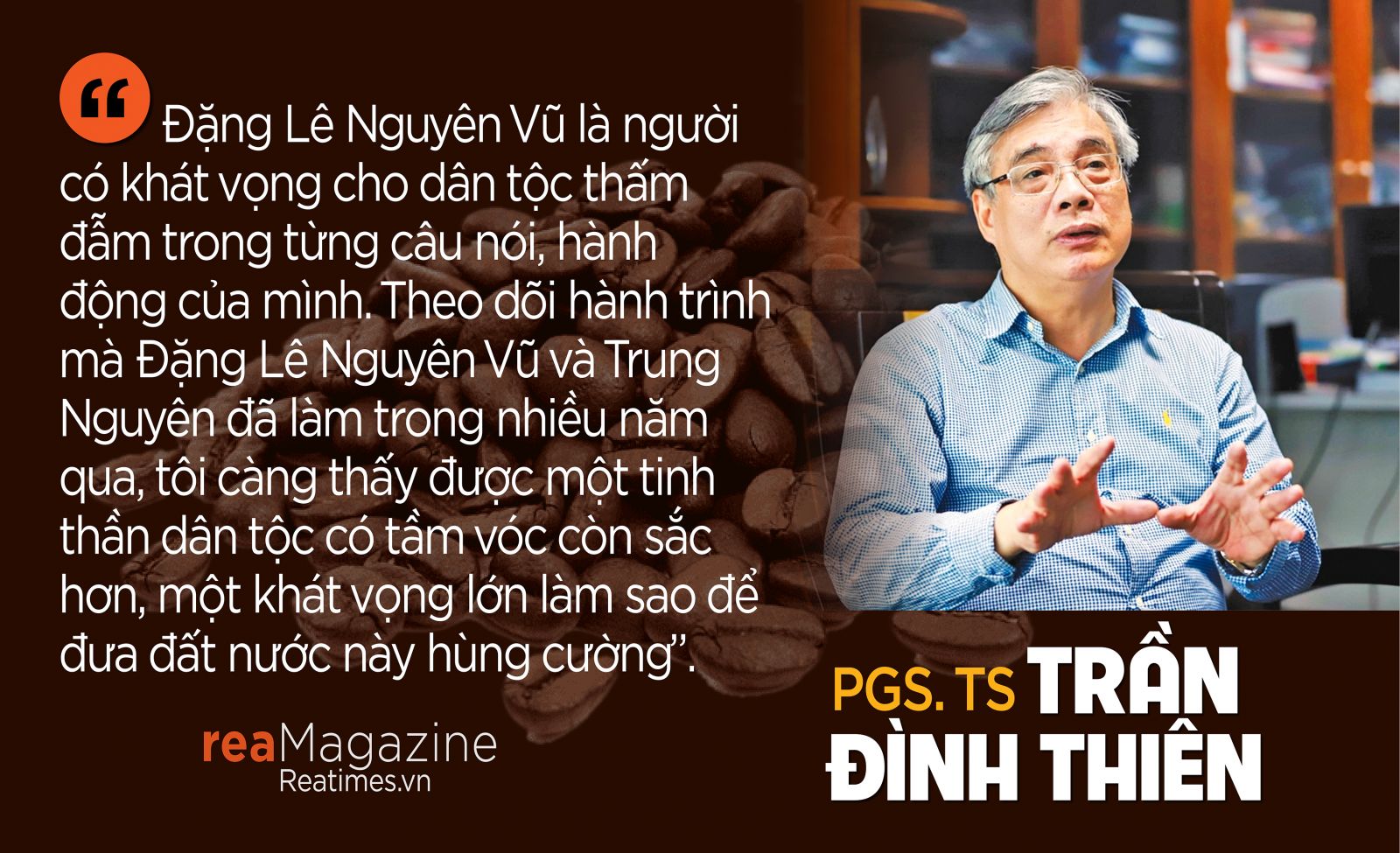 “Vua cà phê” Đặng Lê Nguyên Vũ: “Ai cũng có thể trở thành người tài giỏi nếu nghĩ lớn“