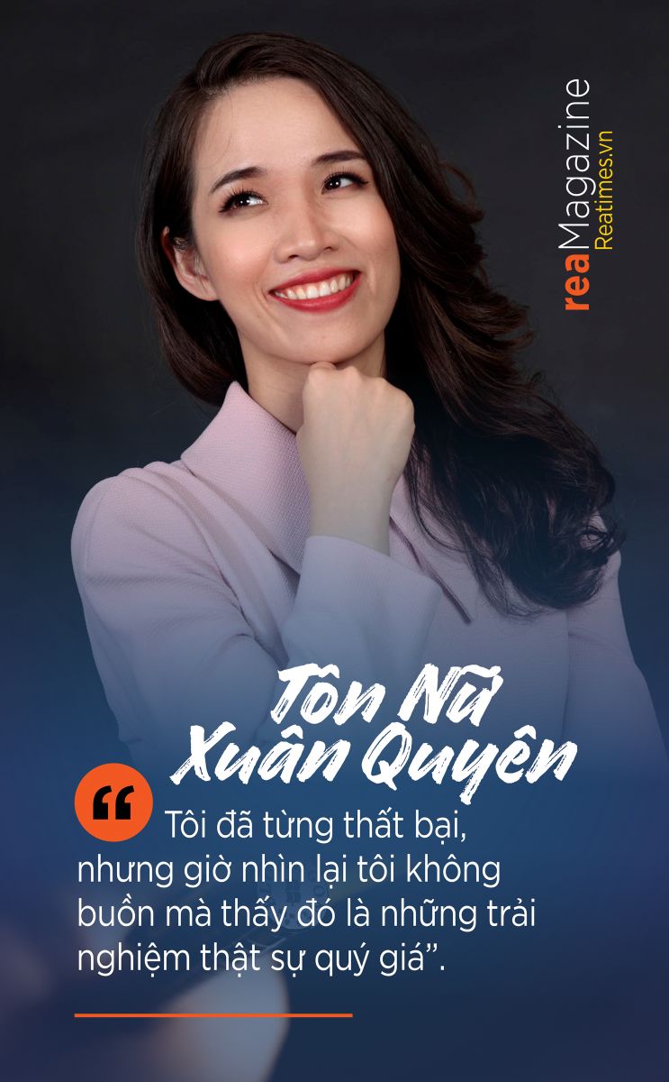 CEO Tôn Nữ Xuân Quyên: “Những lần thất bại là trải nghiệm vô cùng quý giá của tôi” CEO Tôn Nữ Xuân Quyên: “Những lần thất bại là trải nghiệm vô cùng quý giá của tôi”